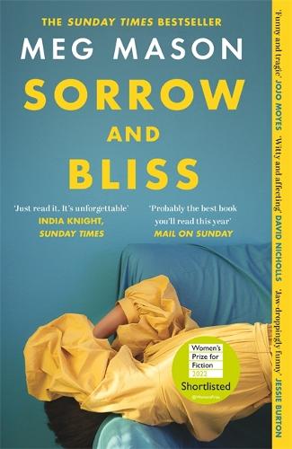 Sorrow and Bliss: Shortlisted for the Women?s Prize for Fiction 2022