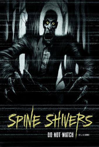 Do Not Watch (Spine Shivers: Spine Shivers)