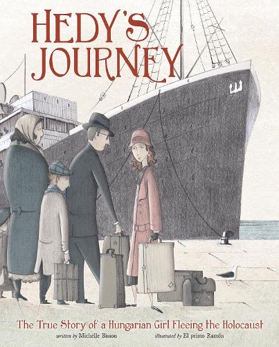 Hedy's Journey: The True Story of a Hungarian Girl Fleeing the Holocaust (Encounter: Encounter)