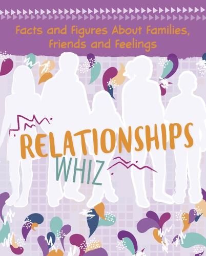 Girlology: Relationships Whiz: Facts and Figures About Families, Friends and Feelings