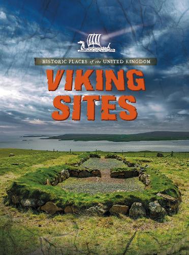 Viking Sites (Raintree Perspectives: Historic Places of the United Kingdom)