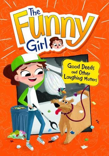 The Funny Girl: Good Deeds and Other Laughing Matters
