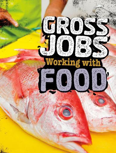 Gross Jobs: Gross Jobs Working with Food