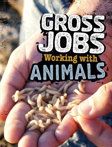 Gross Jobs Working with Animals (Blazers: Gross Jobs)