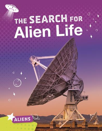 Aliens: The Search for Alien Life