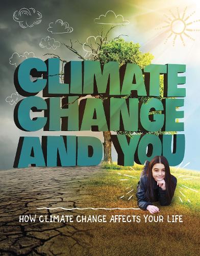 Climate Change and You (Weather and Climate)