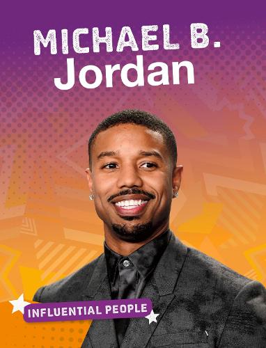 Influential People: Michael B. Jordan