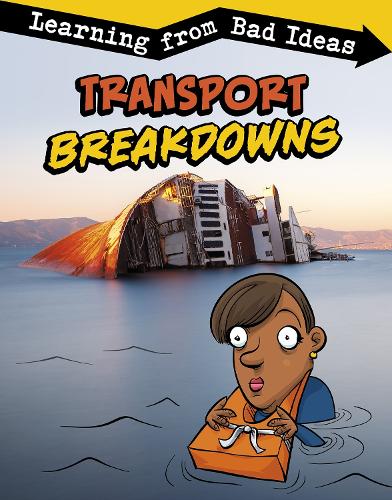Transport Breakdowns: Learning from Bad Ideas (Fantastic Fails)