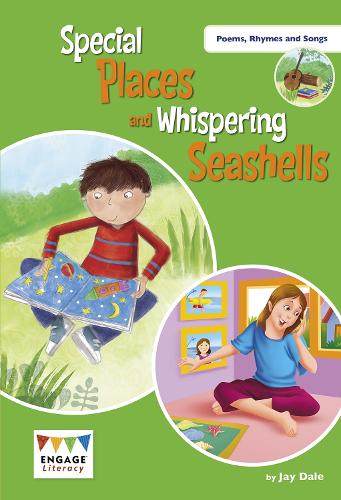 Special Places and Whispering Sea Shells (Engage Literacy Poems, Rhymes and Songs)