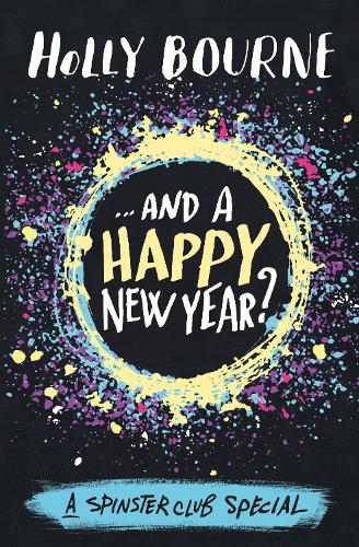 ...And a Happy New Year? (The Spinster Club Series #4)
