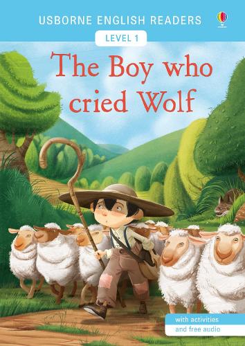 The Boy Who Cried Wolf: Usborne English Readers Level 1