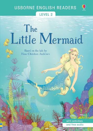 The Little Mermaid: English Readers Level 2 (Usborne English Readers)