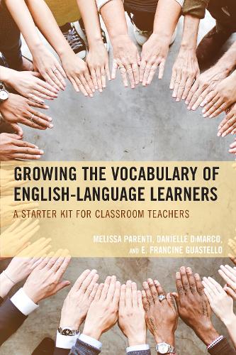 Growing the Vocabulary of English_Language Learners: A Starter Kit for Classroom Teachers