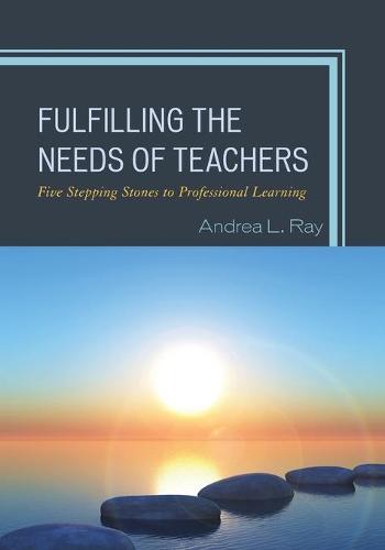 Fulfilling the Needs of Teachers (Professional Learning Environment)