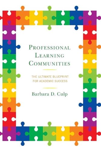 Professional Learning Communities: The Ultimate Blueprint for Academic Success