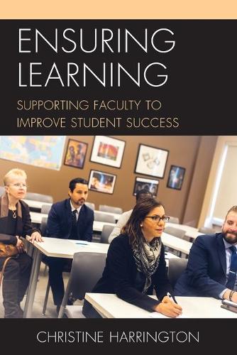 Ensuring Learning: Supporting Faculty to Improve Student Success