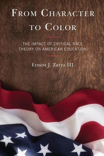 From Character to Color: The Impact of Critical Race Theory on American Education