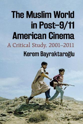 The Muslim World in Post9/11 American Cinema