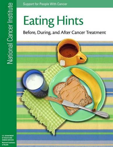 Eating Hints: Before, During, and After Cancer Treatment