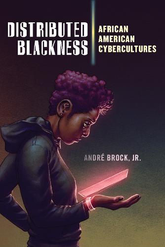 Distributed Blackness (Critical Cultural Communication)