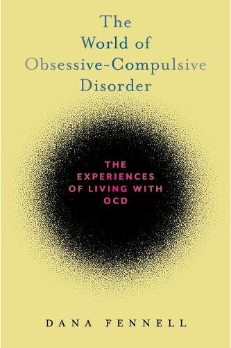 The World of Obsessive-Compulsive Disorder: The Experiences of Living with OCD