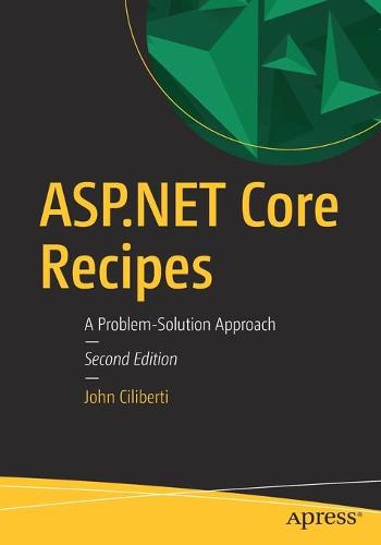 ASP.NET Core Recipes: A Problem-Solution Approach