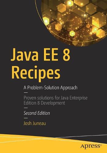 Java EE 8 Recipes: A Problem-Solution Approach