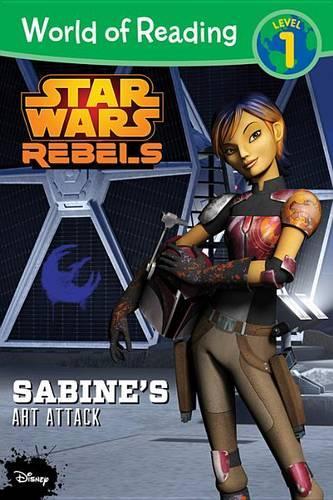 Sabine's Art Attack (World of Reading, Level 1: Star Wars Rebels)