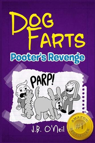 Dog Farts: Pooter's Revenge: Volume 6 (The Disgusting Adventures of Milo Snotrocket)