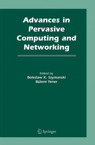 Advances in Pervasive Computing and Networking