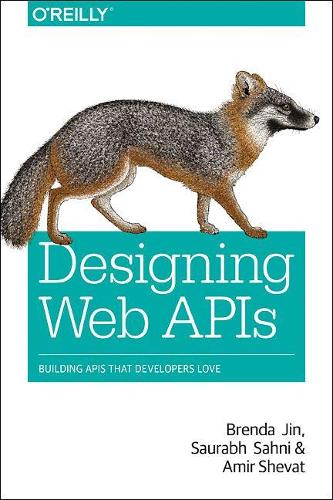 Designing Web APIs: Building APIs That Developers Love