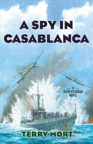A Spy in Casablanca: A Riley Fitzhugh Novel (The Riley Fitzhugh Novels, 5)