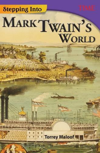 Stepping Into Mark Twain's World (TIME FOR KIDS(R) Nonfiction Readers)