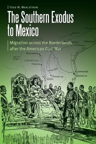 The Southern Exodus to Mexico (Borderlands and Transcultural Studies)