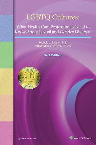 LGBTQ Cultures: What Health Care Professionals Need to Know About Sexual and Gender Diversity