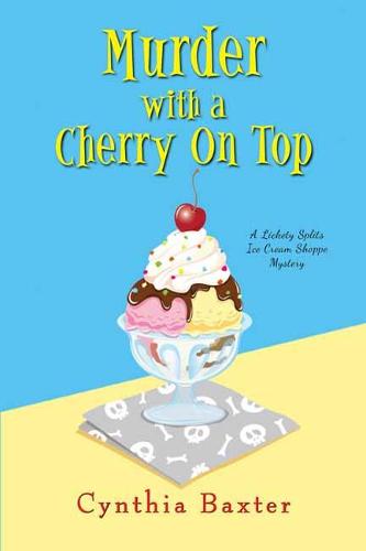 Murder with a Cherry on Top (A Lickey Splits Mystery)