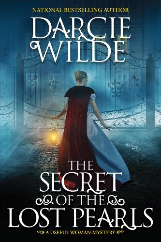 The Secret of the Lost Pearls (A Useful Woman Mystery�(#1)): A Riveting Regency Historical Mystery