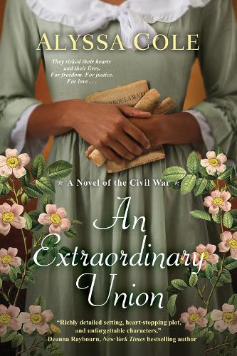 Extraordinary Union, An: An Epic Love Story of the Civil War (The Loyal League�(#1))