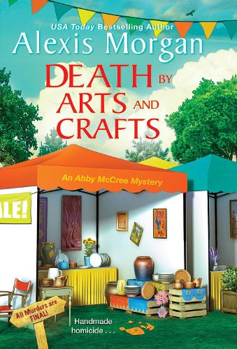 Death by Arts and Crafts (An Abby McCree Mystery�(#6))