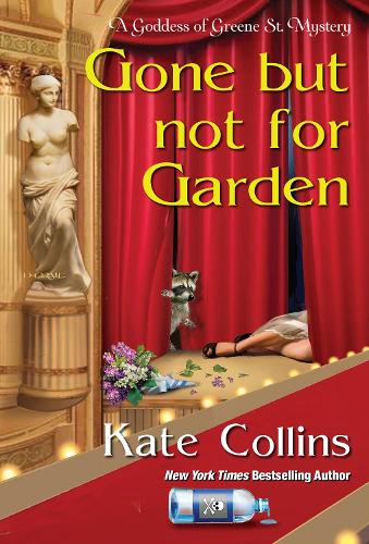 Gone But Not For Garden: 4 (A Goddess of Greene St. Mystery)