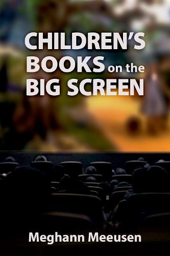 Children's Books on the Big Screen (Children's Literature Association Series)