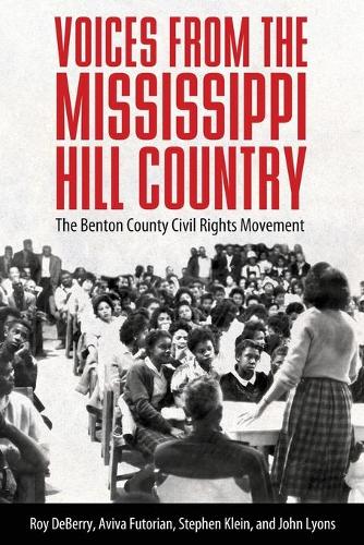 Voices from the Mississippi Hill Country: The Benton County Civil Rights Movement