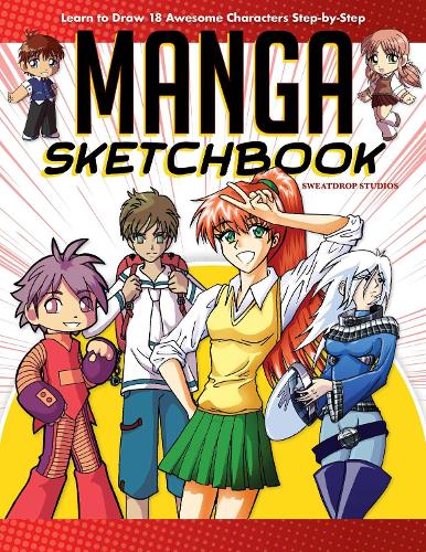 Manga Sketchbook: Learn to Draw 18 Awesome Characters Step-by-Step (Fox Chapel Publishing) Ultimate Guide for All Ages with Tips, Instructions, Graph Paper Practice Pages, Chibi, Shojo, Shonen, & More