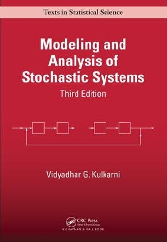 Modeling and Analysis of Stochastic Systems (Chapman & Hall/CRC Texts in Statistical Science)