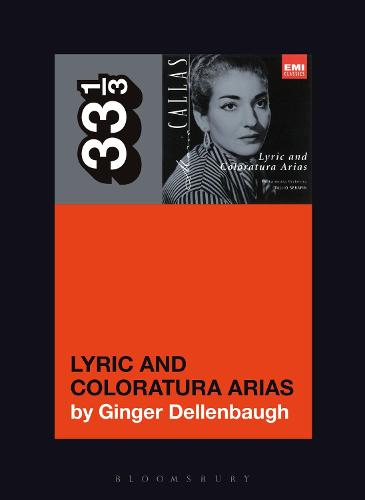 Maria Callas's Lyric and Coloratura Arias (33 1/3)