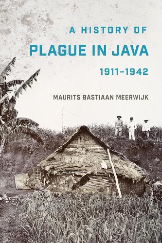 A History of Plague in Java, 1911�1942
