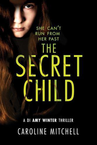 The Secret Child (A DI Amy Winter Thriller)