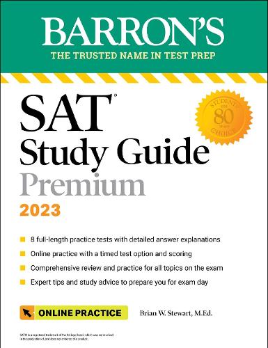 SAT Study Guide Premium, 2023: Comprehensive Review with 8 Practice Tests + an Online Timed Test Option: With 7 Practice Tests (Barron's Test Prep)