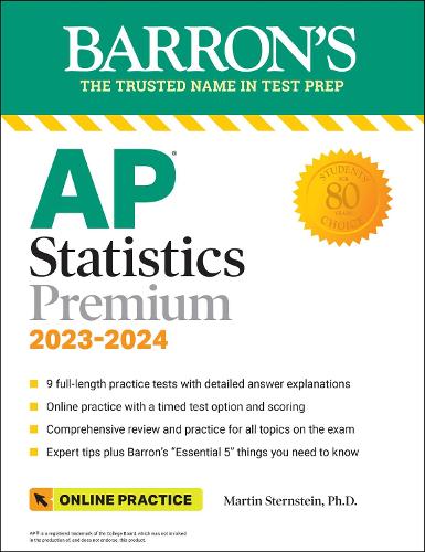 AP Statistics Premium, 2023-2024: 9 Practice Tests + Comprehensive Review + Online Practice (Barron's Test Prep)