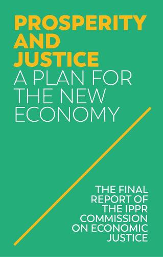 Prosperity and Justice: A Plan for the New Economy